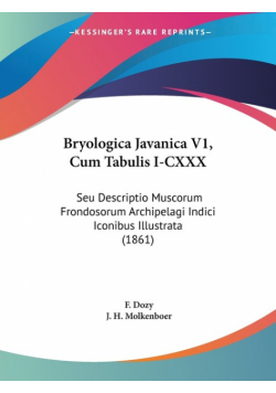 Bryologica Javanica V1, Cum Tabulis I-CXXX