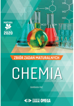 Chemia Matura 2020 Zbiór zadań maturalnych