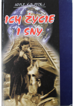 Ich życie i sny