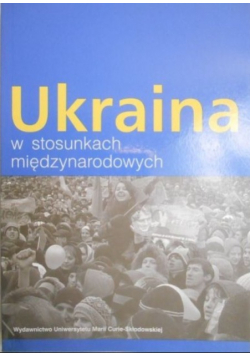 Ukraina w stosunkach międzynarodowych
