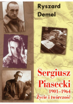 Sergiusz Piasecki Życie i twórczość