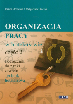 Organizacja pracy w hotelarstwie Podręcznik Część 2