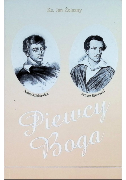 Adam Mickiewicz, Juliusz  Słowacki - Piewcy Boga