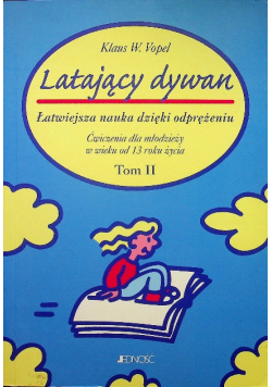 Latający dywan  łatwiejsza nauka dzięki odprężeniu Tom II