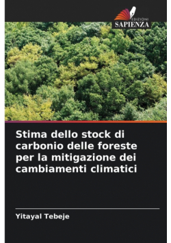 Stima dello stock di carbonio delle foreste per la mitigazione dei cambiamenti climatici