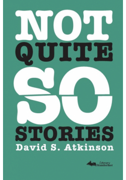 Not Quite So Stories