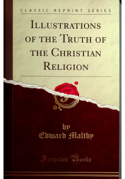 Illusrations of the truth of the Christian Religion  reprint z 1802 r