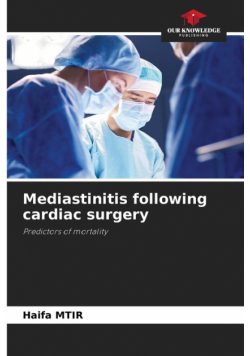 Mediastinitis following cardiac surgery