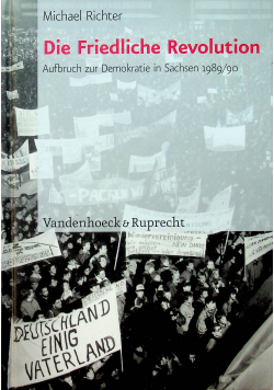 Die Friedliche Revolution aufbruch zur Demokratie in Sachen 1989 90