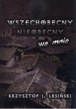 Wszechobecny nieobecny we mnie