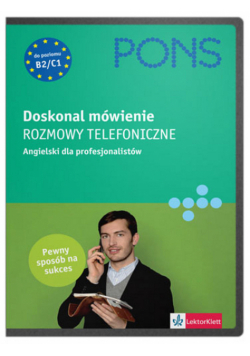 Doskonal mówienie: Rozmowy telefoniczne: Angielski dla profesjonalistów
