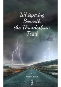 Whispering Beneath the Thunderborn Trail