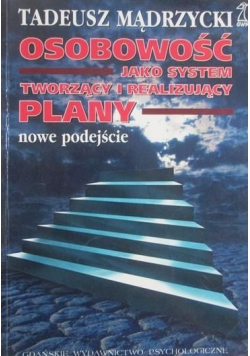 Osobowość jako system tworzący i realizujący plany