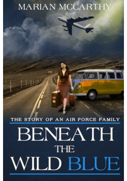 Beneath The Wild Blue