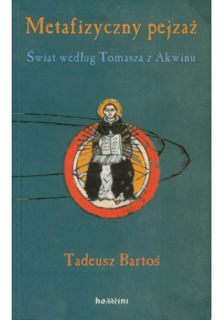 Bartoś Tadeusz - Metafizyczny pejzaż