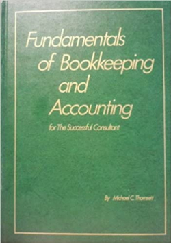 Fundamentals of Bookkeeping and Accounting for The Successful Consultant