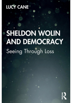 Sheldon Wolin and Democracy