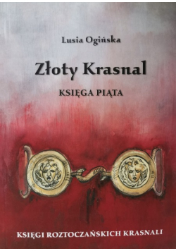 Złoty krasnal Księga V Księgi roztoczańskich krasnali