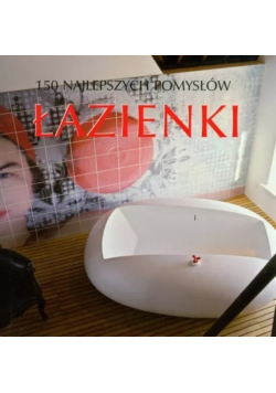 150 najlepszych pomysłów Łazienki