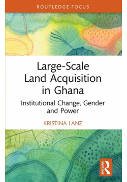 Large-Scale Land Acquisition in Ghana