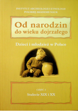 Od narodzin do wieku dojrzałego, Część 1
