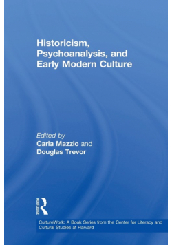 Historicism, Psychoanalysis, and Early Modern Culture