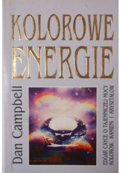Kolorowe energie o energii kolorów kamieni i kryształów