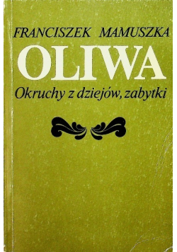 Oliwa Okruchy z dziejów zabytki