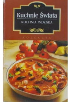Kuchnie Świata Kuchnia Indyjska