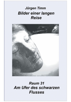 Raum 31 Am Ufer des schwarzen Flusses