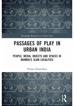 Passages of Play in Urban India