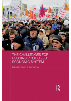 The Challenges for Russia's Politicized Economic System