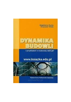 Dynamika budowli z przykładami w środowisku Matlab