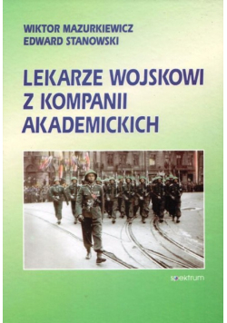 Lekarze wojskowi z kompani akademickich