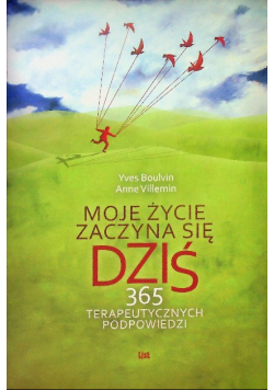Moje życie zaczyna się dziś