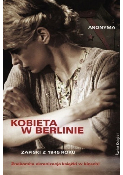 Kobieta w Berlinie Zapiski z 1945 roku