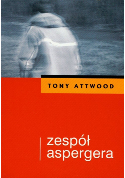 Attwood Tony - Zaspół Aspergera