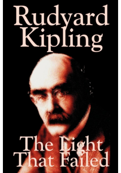 The Light That Failed by Rudyard Kipling, Fiction, Historical