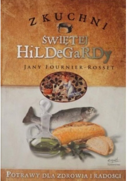 Z kuchni Świętej Hildegardy