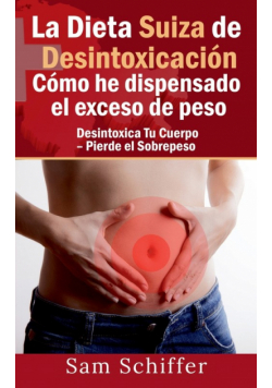 La Dieta Suiza de Desintoxicación