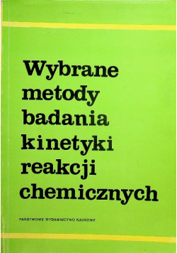 Wybrane metody badania kinetyki reakcji chemicznych