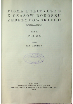 Pisma Polityczne z czasów Rokoszu Zebrzydowskiego 1606 1608 tom II 1918 r