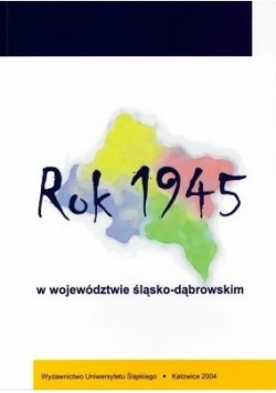 Rok 1945 w województwie śląsko dąbrowskim