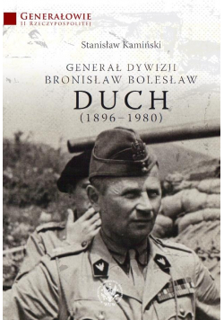 Generał dywizji Bronisław Bolesław Duch...