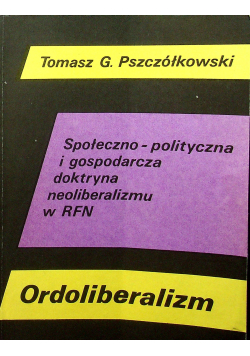 Społeczno polityczna i gospodarcza doktryna neoliberalizmu w RFN