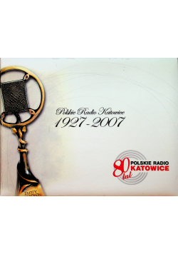Polskie Radio Katowice 1927-2007