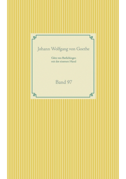 Götz von Berlichingen mit der eisernen Hand