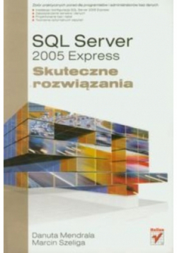 SQL Server 2005 Express Skuteczne rozwiązania