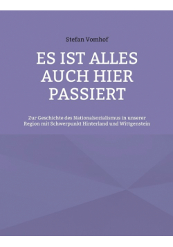 Es ist alles auch hier passiert