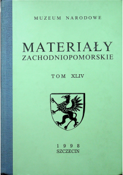 Materiały zachodniopomorskie tom XLIV